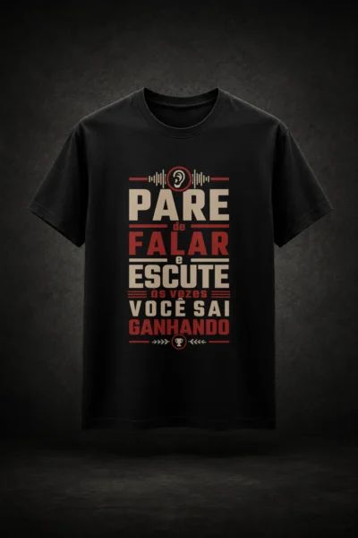 Camiseta preta com estampa tipográfica sobre a arte de escutar, ouvir mais