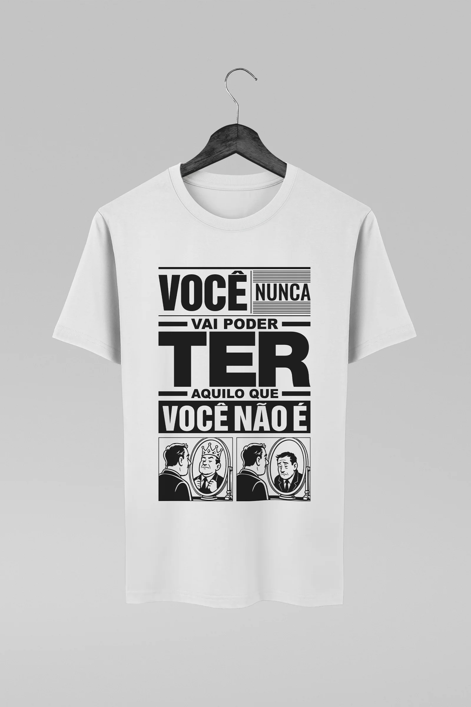 Camiseta branca com estampa tipográfica sobre a ser antes de ter - versão masculina
